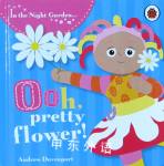 Ooh Pretty Flower!: Story 2   In the Night Garden   Penguin Character Books Ltd