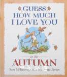 Guess How Much I Love You in the Autumn Sam Mcbratney