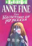 The Haunting of Pip Parker Anne Fine
