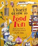 A Wacky Guide to Food Fun Alan Snow