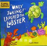 Only joking! Laughed the lobster Colin West