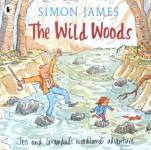 The wild woods Simon James