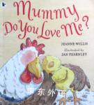 Mummy, Do You Love Me? Jeanne Willis
