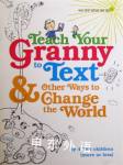 Teach Your Granny to Change the World We Are What We Do