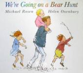 We are going on a bear hunt Michael Rosen