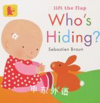 Who's Hiding? Lift Flap (Baby Walker) Sebastien Braun