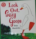 Look Out Suzy Goose Petr Horacek