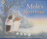 Mole's Sunrise Jeanne Willis