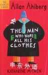 The man who wore all his clothes Allan Ahlberg