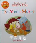 The Adventures of Abney & Teal: The More Maker (The Adventures of Abney and Teal) Joel Stewart