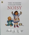 The Nursery Collection: Noisy Shirley Hughes