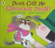 Don't Call Me Choochie Pooh!