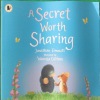 A Secret Worth Sharing Mole and Friends