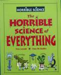 The Horrible Science of Everything Nick Arnold