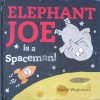 Elephant Joe is a Spaceman!