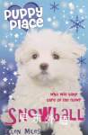 Puppy Place: Snowball Ellen Miles