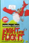 Horrible Science: The fight for flight Nick Arnold