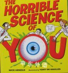 The Horrible Science of You Nick Arnold