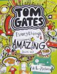 Everything's Amazing (Sort Of) (Tom Gates) Liz Pichon