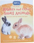All About Rabbits and Other Small Animals Anita Ganeri