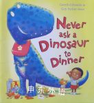Never Ask a Dinosaur to Dinner Gareth Edwards