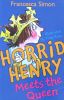 Horrid Henry Meets The Queen(Horrid Henry #12)
