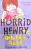 Horrid Henry Gets Rich Quick(Horrid Henry #5)
