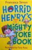 Horrid Henrys Mighty Joke Book(Joke Book #3)