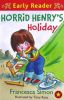 Early reader: Horrid Henry's holiday