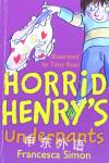 Horrid Henry's Underpants(Horrid Henry #11) Francesca Simon