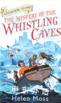  The Mystery of the Whistling Caves Helen Moss