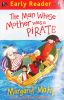 Early reader: The Man Whose Mother Was a Pirate