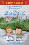 Early Reader:Algy's Amazing Adventures in the Arctic Kaye Umansky