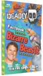 Deadly factbook: Bizarre beasts