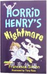 Horrid Henry's nightmare Francesca Simon;Tony Ross