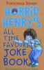 Horrid Henry's All Time Favorite Joke Book(Joke Book #6)