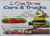 I Can Draw:Cars and Trucks Terry Longhurst