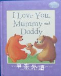 I love you, Mummy and Daddy Parragon Book
