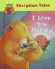 Storytime Tales:I Love You，Mummy