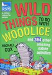 Wild Things To Do With Woodlice Michael Cox