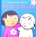 My Best Friend: Dealing with Feelings Sally Featherstone;Nicola Call