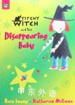 Titchy Witch and the Disappearing Baby Rose Impey