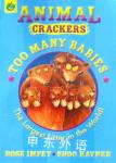 Too Many Babies (Animal Crackers) Rose Impey;Shoo Rayner
