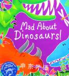 Mad About Dinosaurs! Giles Andreae