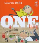 One Thing Charlie and Lola Lauren Child