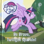 Be Brave Twilight Sparkle 无根据提供的图片信息无法确定作者