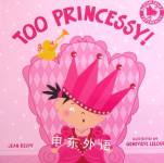 Too Princessy! Jean Reidy