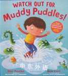 Watch Out for Muddy Puddles! Ben Faulks