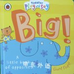 Toddler Play and Say Big! Smith Justine