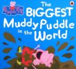 The Biggest Muddy Puddle in the World (Peppa Pig)